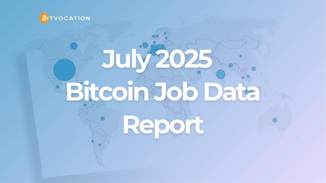 Bitcoin Job Market Explodes in July 2025 1 Bitvocation Report Reveals Strongest Growth of the Year, Signaling Major Industry Expansion